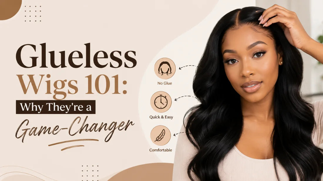 Glueless Wigs 101 Why They're a Game-Changer